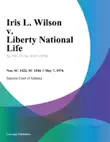 Iris L. Wilson v. Liberty National Life synopsis, comments