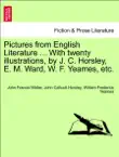 Pictures from English Literature ... With twenty illustrations, by J. C. Horsley, E. M. Ward, W. F. Yeames, etc. synopsis, comments