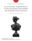Pure Art, Pure Desire: Changing Definitions of L'art Pour L'art from Kant to Gautier (Immanuel Kant and Theophile Gautier) (Critical Essay) sinopsis y comentarios