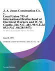 J. A. Jones Construction Co. v. Local Union 755 of International Brotherhood of Electrical Workers and W. W. Caudle synopsis, comments