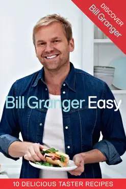 discover bill granger: 10 delicious, taster recipes from ‘easy’ imagen de la portada del libro