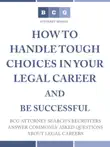 How to Handle Tough Choices in Your Legal Career and be Successful synopsis, comments