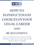 How to Handle Tough Choices in Your Legal Career and be Successful e-book