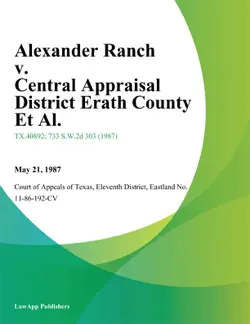 alexander ranch v. central appraisal district erath county et al. book cover image