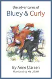 The Adventures of Bluey and Curly synopsis, comments