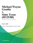 Michael Wayne Goodin v. State Texas synopsis, comments