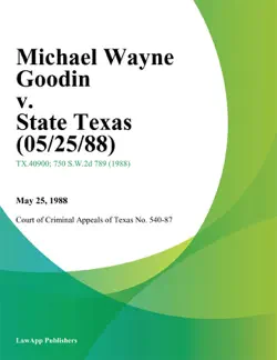 michael wayne goodin v. state texas book cover image