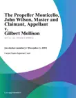 The Propeller Monticello, John Wilson, Master and Claimant, Appellant v. Gilbert Mollison synopsis, comments