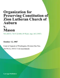 organization for preserving constitution of zion lutheran church of auburn v. mason book cover image