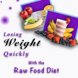losing weight quickly with the raw food diet imagen de la portada del libro