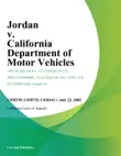 Jordan V. California Department Of Motor Vehicles synopsis, comments