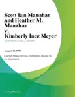 Scott Ian Manahan and Heather M. Manahan v. Kimberly Inez Meyer synopsis, comments