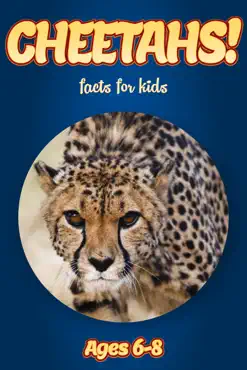facts about cheetahs for kids 6-8 book cover image