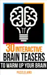 30 Interactive Brainteasers to Warm Up your Brain book summary, reviews and download