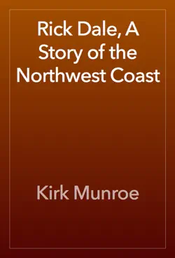 rick dale, a story of the northwest coast book cover image