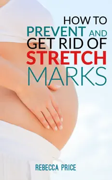 how to prevent and get rid of stretch marks book cover image