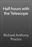 Half-hours with the Telescope reviews