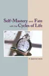 Self-Mastery and Fate with the Cycles of Life synopsis, comments