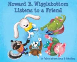 howard b. wigglebottom listens to a friend book cover image