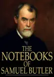 The Notebooks of Samuel Butler synopsis, comments