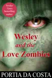 Wesley and the Love Zombies synopsis, comments