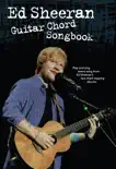 Ed Sheeran Guitar Chord Songbook synopsis, comments