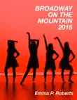 Broadway on the Mountain 2015 synopsis, comments