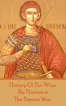History of the Wars by Procopius - The Persian War synopsis, comments