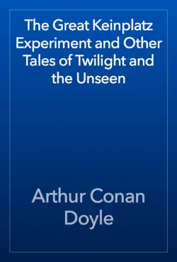 the great keinplatz experiment and other tales of twilight and the unseen book cover image