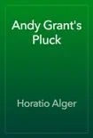Andy Grant's Pluck book summary, reviews and download