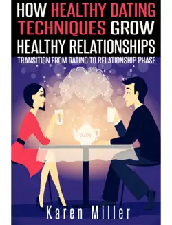 how healthy dating techniques grows healthy relationships book cover image