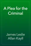 A Plea for the Criminal e-book
