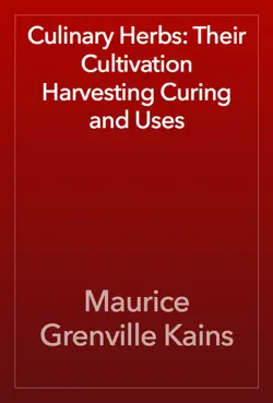 culinary herbs: their cultivation harvesting curing and uses book cover image