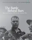 The Battle Behind Bars: Navy and Marine POWS in the Vietnam War e-book