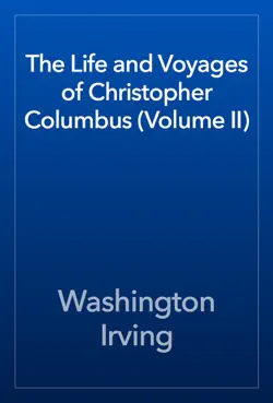 the life and voyages of christopher columbus (volume ii) book cover image