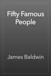 Fifty Famous People book summary, reviews and download
