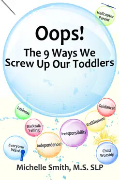 oops! the 9 ways we screw up our toddlers book cover image