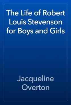 the life of robert louis stevenson for boys and girls book cover image