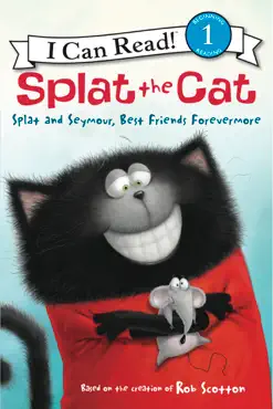 splat the cat: splat and seymour, best friends forevermore book cover image