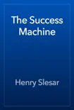 The Success Machine synopsis, comments