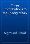 Three Contributions to the Theory of Sex reviews