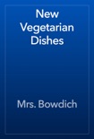 New Vegetarian Dishes book summary, reviews and download