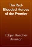 The Red-Blooded Heroes of the Frontier reviews