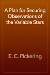 A Plan for Securing Observations of the Variable Stars reviews