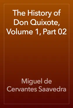 the history of don quixote, volume 1, part 02 book cover image
