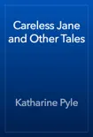 Careless Jane and Other Tales reviews