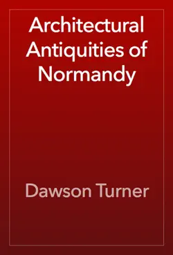 architectural antiquities of normandy book cover image