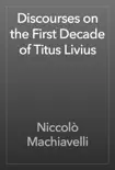 Discourses on the First Decade of Titus Livius reviews