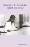 Readings in Sri Aurobindo's Rebirth and Karma sinopsis y comentarios