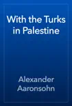 With the Turks in Palestine reviews